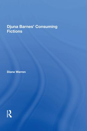 Djuna Barnes' Consuming Fictions