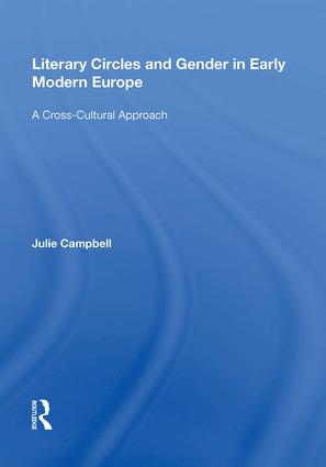 Literary Circles and Gender in Early Modern Europe