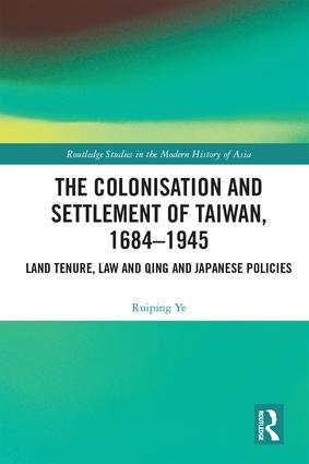 Colonisation and Settlement of Taiwan, 1684–1945