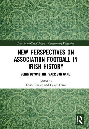 New Perspectives on Association Football in Irish History