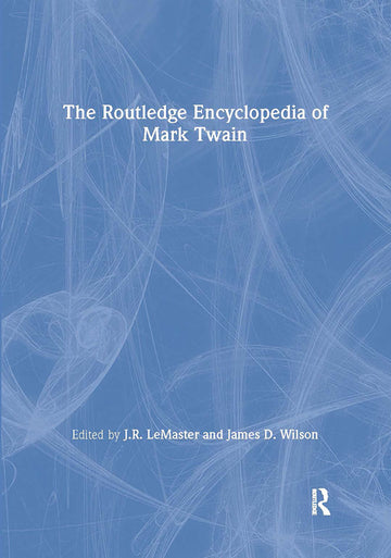 Routledge Encyclopedia of Mark Twain