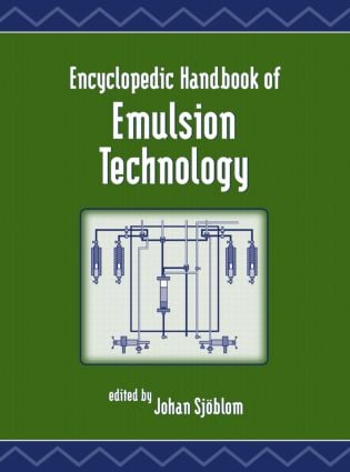 Encyclopedic Handbook of Emulsion Technology