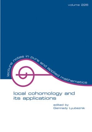 Local Cohomology and Its Applications