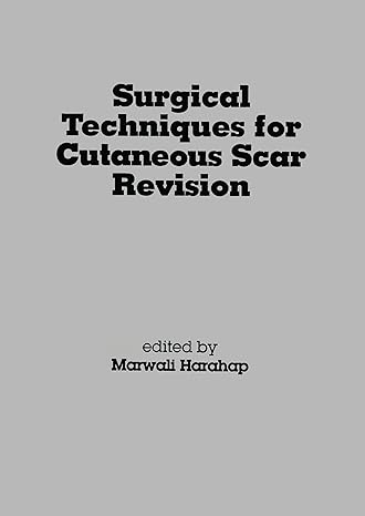 Surgical Techniques for Cutaneous Scar Revision - Hardback