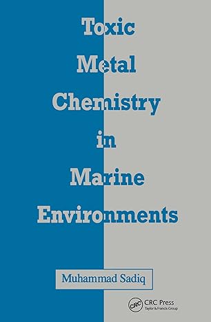 Toxic Metal Chemistry in Marine Environments - Hardback