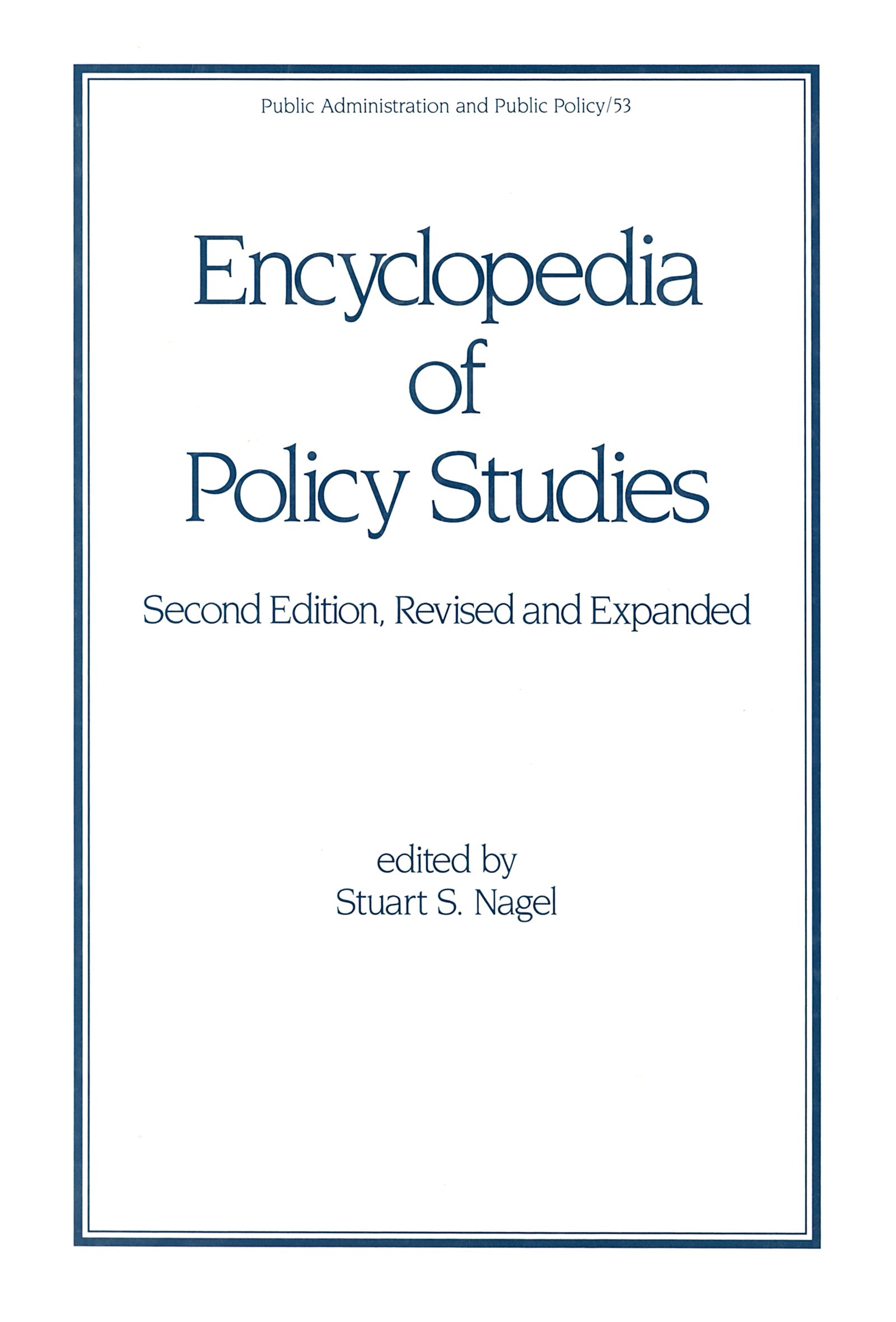Encyclopedia of Policy Studies, Second Edition