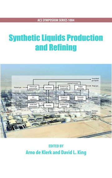Synthetic Liquids Production and Refining