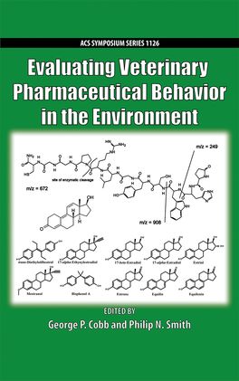 Evaluating Veterinary Pharmaceutical Behavior in the Environment