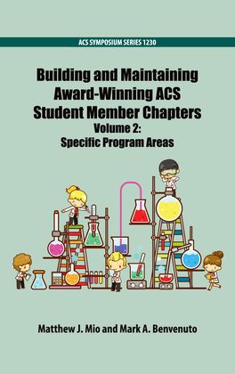 Building and Maintaining Award-Winning ACS Student Member Chapters Volume 2