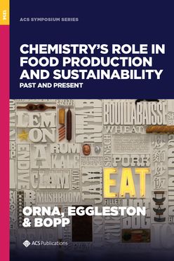 Chemistry's Role in Food Production and Sustainability Past and Present
