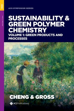 Sustainability & Green Polymer Chemistry Volume 1 Green Products and Processes