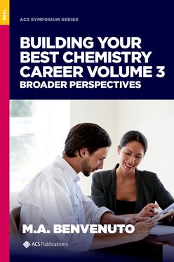 Building Your Best Chemistry Career, Volume 3 Broader Perspectives