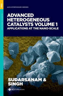 Advanced Heterogeneous Catalysts, Volume 1 Applications at the Nano-Scale