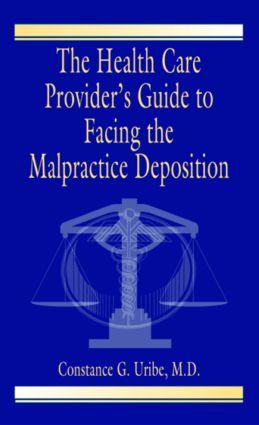 Health Care Provider's Guide to Facing the Malpractice Deposition