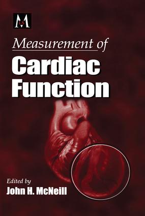 Measurement of Cardiac Function  Approaches, Techniques, and Troubleshooting