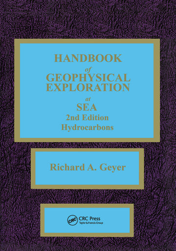 Handbook of Geophysical Exploration at Sea