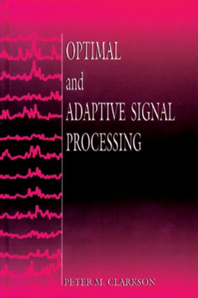 Optimal and Adaptive Signal Processing