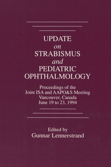 Update on Strabismus and Pediatric Ophthalmology Proceedings of the June, 1994 Joint ISA and AAPO&S Meeting, Vancouver, Canada