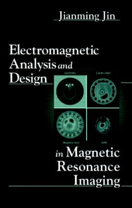 Electromagnetic Analysis and Design in Magnetic Resonance Imaging