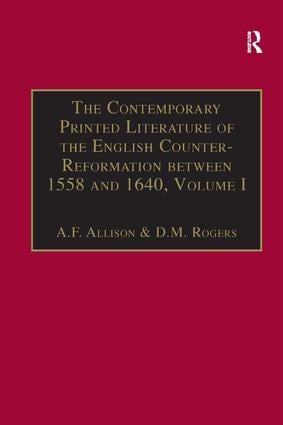 Contemporary Printed Literature of the English Counter-Reformation between 1558 and 1640