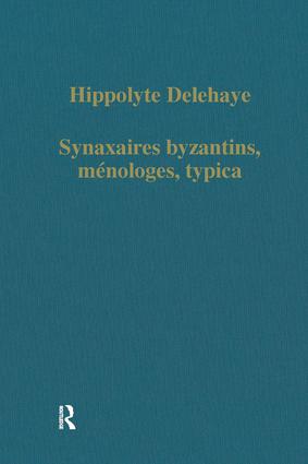 Synaxaires byzantins, ménologes, typica