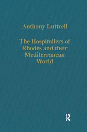 Hospitallers of Rhodes and their Mediterranean World