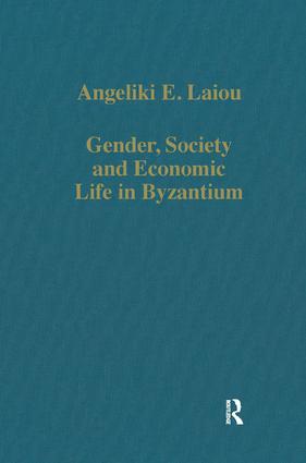 Gender, Society and Economic Life in Byzantium