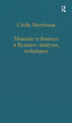 Monnaie et finances à Byzance: analyses, techniques