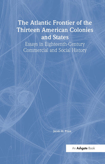 Atlantic Frontier of the Thirteen American Colonies and States