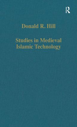Studies in Medieval Islamic Technology