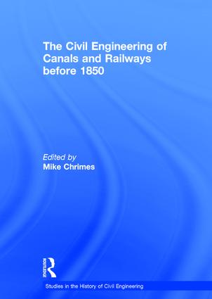 Civil Engineering of Canals and Railways before 1850