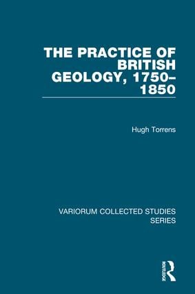 Practice of British Geology, 1750–1850