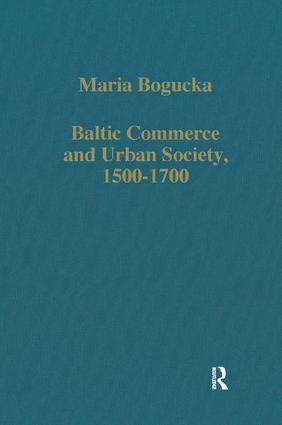 Baltic Commerce and Urban Society, 1500-1700