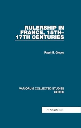 Rulership in France, 15th–17th Centuries - Hardback