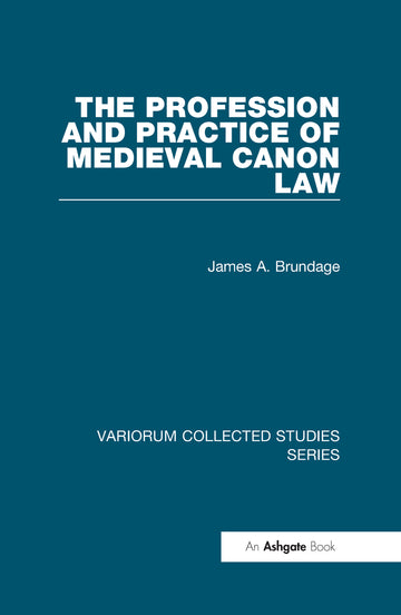 Profession and Practice of Medieval Canon Law - Hardback