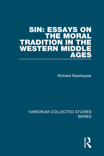 Sin: Essays on the Moral Tradition in the Western Middle Ages