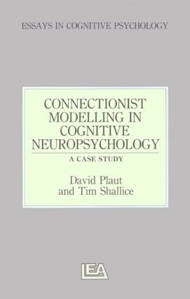 Connectionist Modelling in Cognitive Neuropsychology: A Case Study
