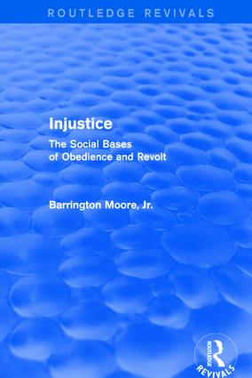Injustice: The Social Bases of Obedience and Revolt