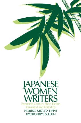Japanese Women Writers: Twentieth Century Short Fiction