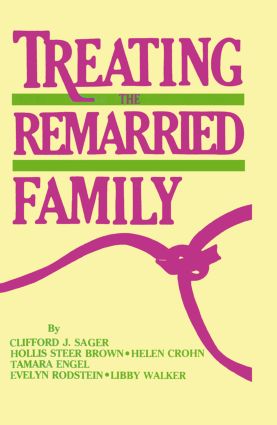 Treating The Remarried Family.......