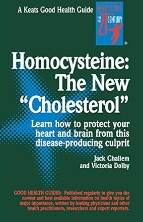 Homocysteine: The New Cholesterol