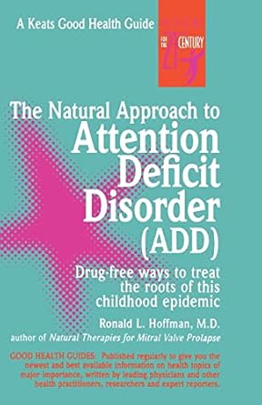 The Natural Approach to Attention Deficit Disorder (ADD)