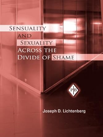 Sensuality and Sexuality Across the Divide of Shame - Hardback