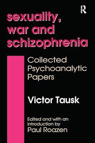 Sexuality, War, and Schizophrenia - Hardback