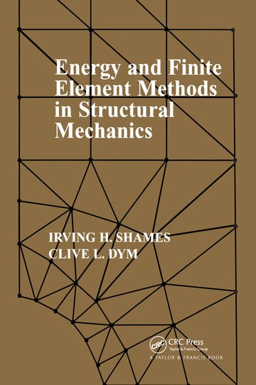 Energy and Finite Element Methods In Structural Mechanics