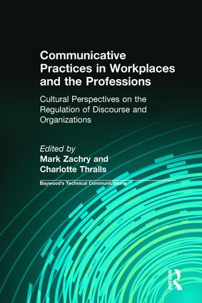 Communicative Practices in Workplaces and the Professions