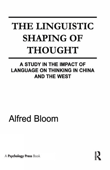 Linguistic Shaping of Thought