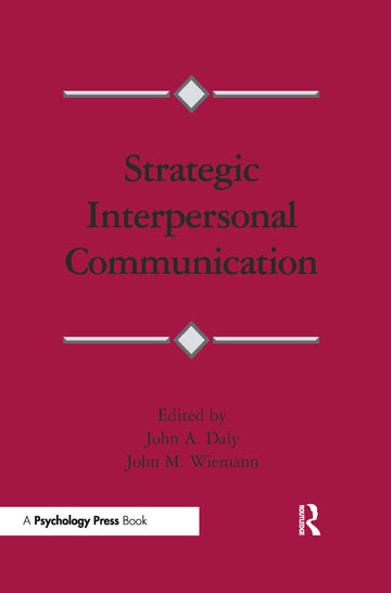 Strategic Interpersonal Communication