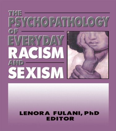 Psychopathology of Everyday Racism and Sexism