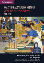 Analysing Australian History: War and Upheaval (1909â€“1992)